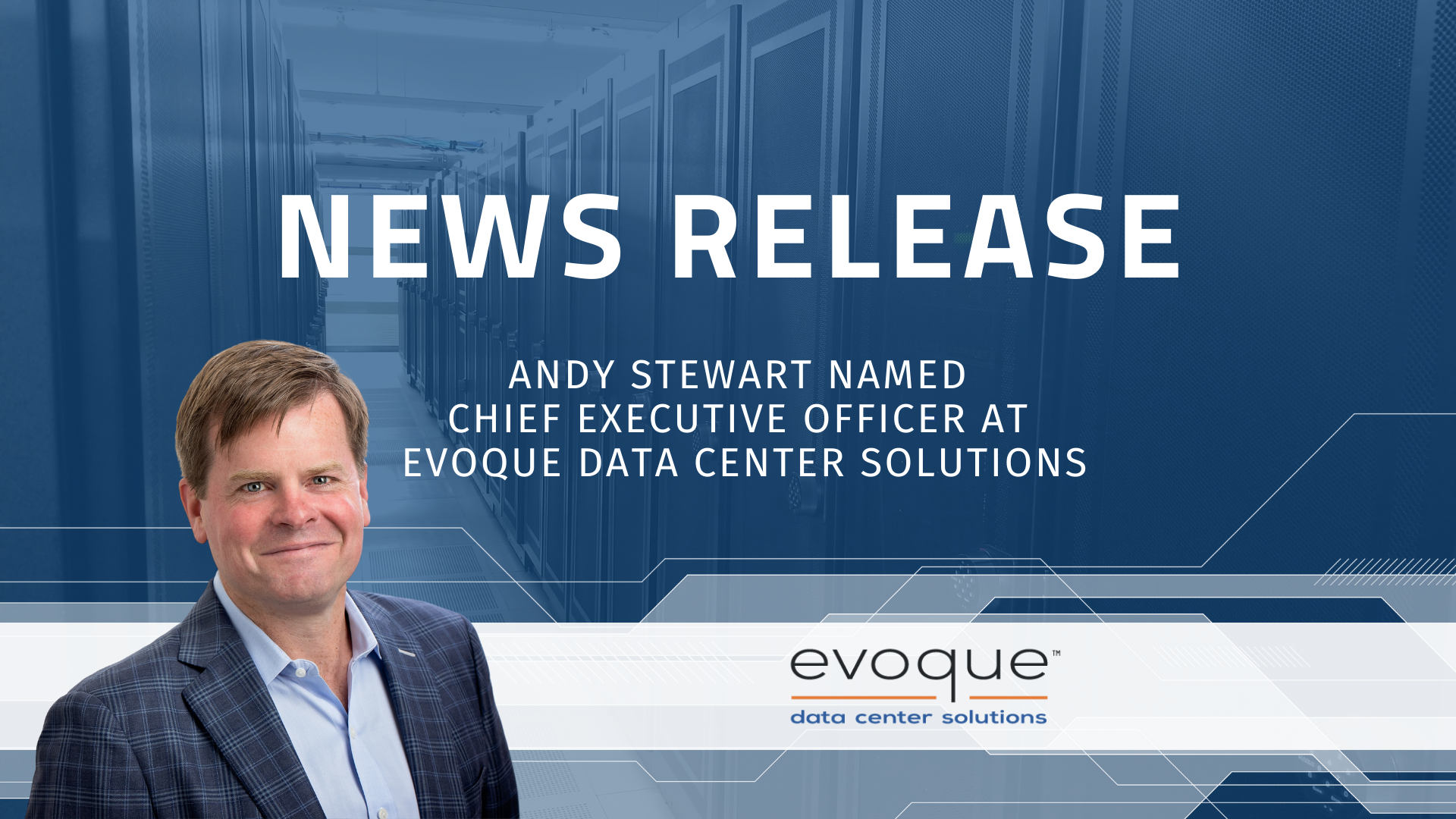 Andy Stewart Named Chief Executive Officer At Evoque Data Center Solutions